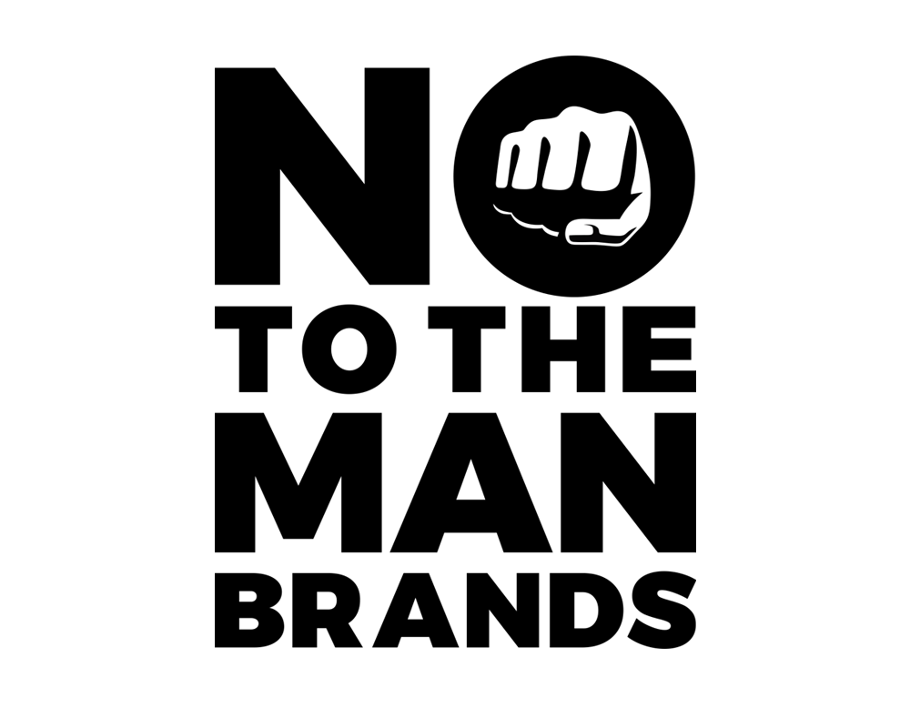 No To The Man Brands